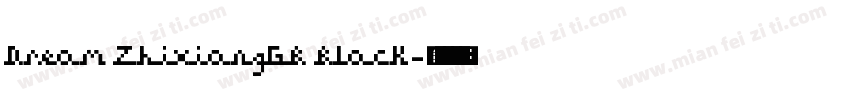 Dream ZhixiangGB Black字体转换